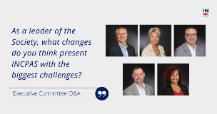 Executive Committee Q&A: The Challenges and Opportunities Ahead for INCPAS